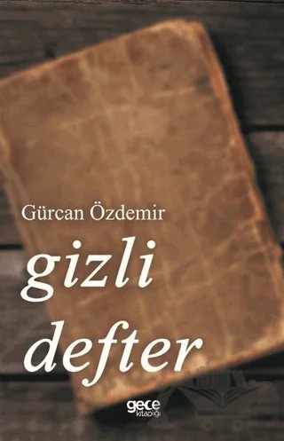 Gizli Defter – Gürcan Özdemir – Gece Kitaplığı kitap kapağı