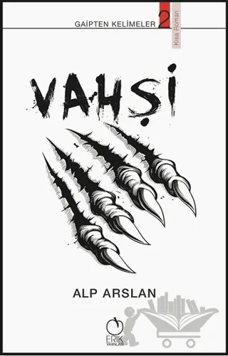 Vahşi – Alp Arslan – Erik Yayınları kitap kapağı