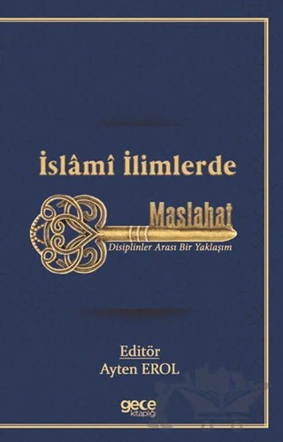 İslamı İlimlerde Maslahat – Ayten Erol – Gece Kitaplığı kitap kapağı