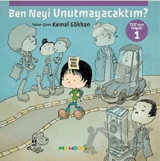 Ben Neyi Unutmayacaktım - Teo’nun Hayatı 1 – Kemal Gökhan – Mandolin Yayınları kitap kapağı