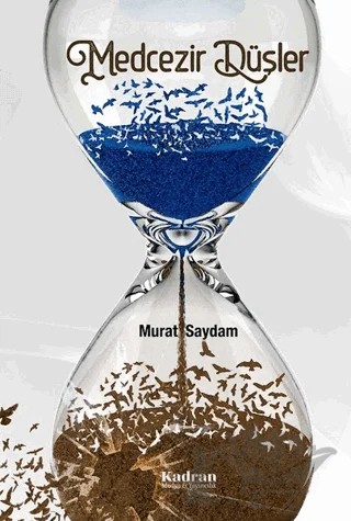 Medcezir Düşler – Murat Saydam – Kadran Medya Yayıncılık kitap kapağı