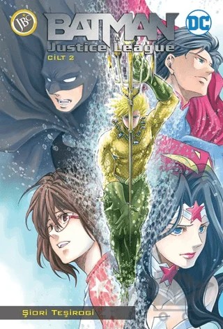 Batman ve Justice League - Cilt 2 – Şiori Teşirogi – JBC Yayıncılık kitap kapağı