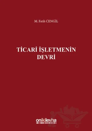 Ticari İşletmenin Devri – M. Fatih Cengil – On İki Levha Yayınları kitap kapağı
