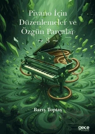 Piyano İçin Düzenlemeler ve Özgün Parçalar 3 – Barış Toptaş – Gece Kitaplığı kitap kapağı