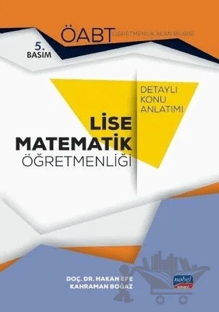ÖABT Lise Matematik Öğretmenliği - Detaylı Konu Anlatımı – Hakan Efe, Kahraman Boğaz – Nobel Sınav Yayınları kitap kapağı
