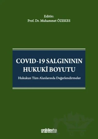 Covid-19 Salgınının Hukuki Boyutu – Muhammet Özekes – On İki Levha Yayınları kitap kapağı