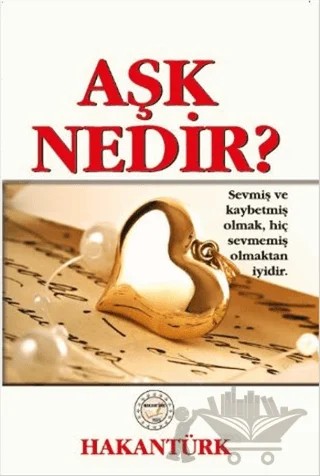 Aşk Nedir? – Hakan Türk – Hakan Türk kitap kapağı