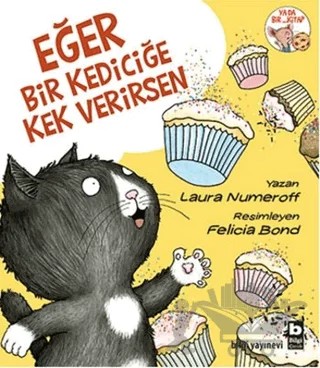 Eğer Bir Kediciğe Kek Verirsen – Laura Numeroff – Bilgi Yayınevi kitap kapağı