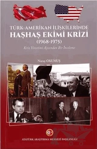 Türk-Amerikan İlişkilerinde Haşhaş Ekimi Krizi (1968-1975) – Nuray Okumuş – Atatürk Araştırma Merkezi kitap kapağı