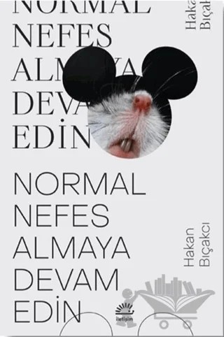 Normal Nefes Almaya Devam Edin – Hakan Bıçakcı – İletişim Yayınevi kitap kapağı