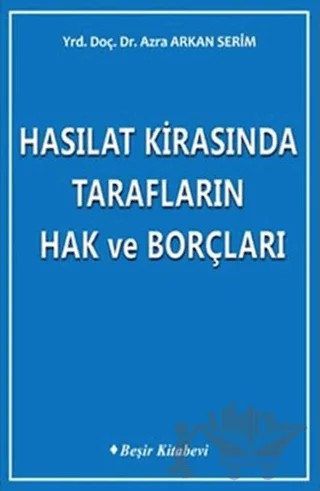 Hasılat Kirasında Tarafların Hak ve Borçları – Azra Arkan Serim – Beşir Kitabevi kitap kapağı