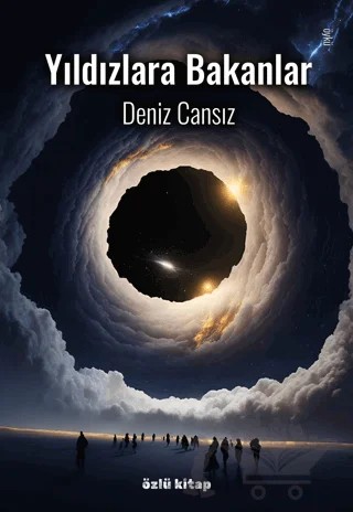 Yıldızlara Bakanlar – Deniz Cansız – Özlü Kitap kitap kapağı