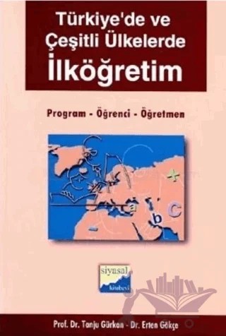 Türkiye’de ve Çeşitli Ülkelerde İlköğretim Program, Öğrenci, Öğretmen – Tanju Gürkan – Siyasal Kitabevi kitap kapağı
