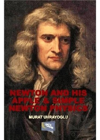 Newton and His Apple and Simple Newton Physics – Murat Uhrayoğlu – Gece Kitaplığı kitap kapağı