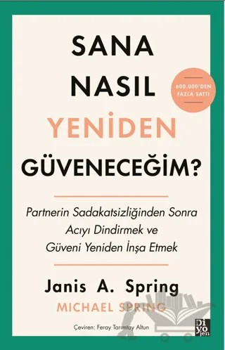Sana Nasıl Yeniden Güveneceğim? – Janis A. Spring – Diyojen Yayıncılık kitap kapağı