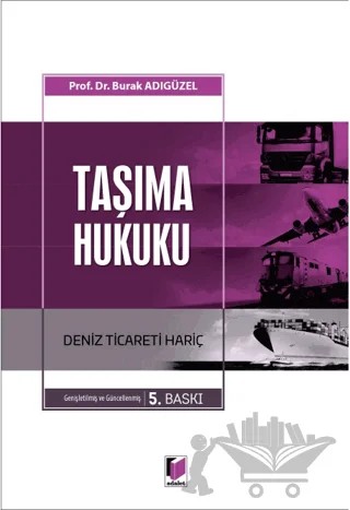 Taşıma Hukuku – Burak Adıgüzel – Adalet Yayınevi kitap kapağı