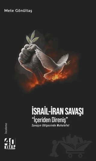 İsrail-İran Savaşı İçeriden Direniş – Mete Gönültaş – 40 Kitap kitap kapağı
