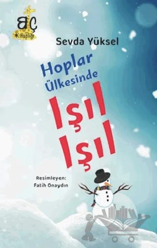 Hoplar Ülkesinde Işıl Işıl – Sevda Yüksel – Bizim Çağ Kitaplığı kitap kapağı