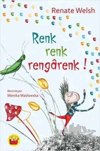 Renk Renk Rengarenk! – Renate Welsh – Kuraldışı Yayınevi kitap kapağı