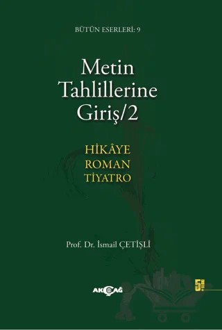Metin Tahlillerine Giriş 2 – İsmail Çetişli – Akçağ Yayınları kitap kapağı