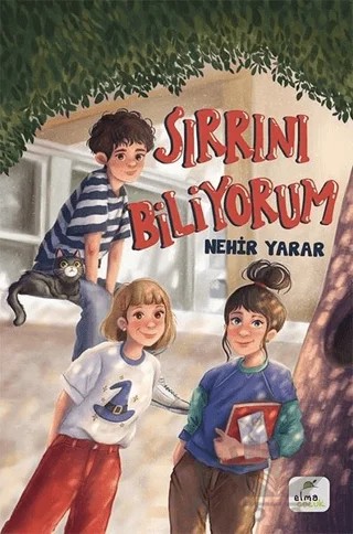 Sırrını Biliyorum – Nehir Yarar – Elma Çocuk kitap kapağı