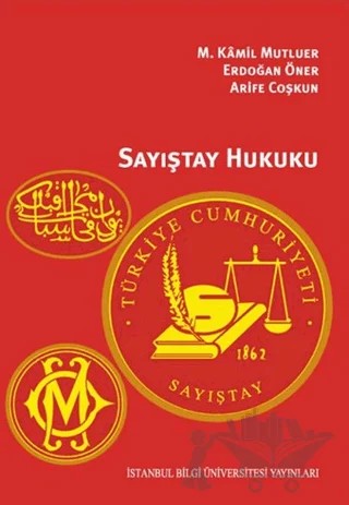 Sayıştay Hukuku – Arife Coşkun, Erdoğan Öner, M. Kamil Mutluer – İstanbul Bilgi Üniversitesi Yayınları kitap kapağı