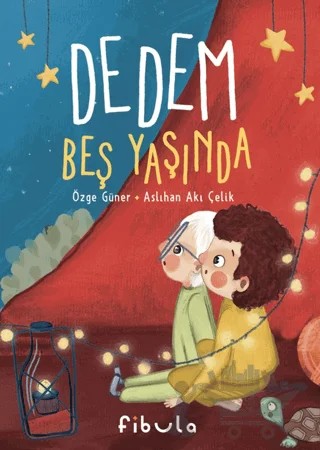 Dedem Beş Yaşında – Özge Güner – Fibula Yayıncılık kitap kapağı