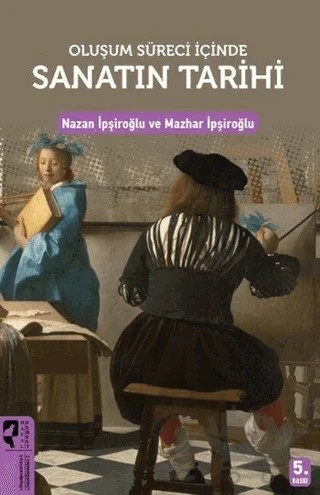 Oluşum Süreci İçinde Sanatın Tarihi – Mazhar İpşiroğlu, Nazan İpşiroğlu – HayalPerest Kitap kitap kapağı