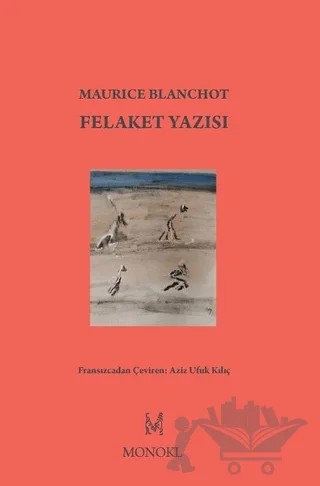 Felaket Yazısı – Maurice Blanchot – MonoKL Yayınları kitap kapağı