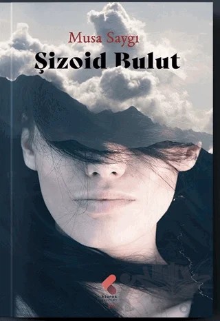 Şizoid Bulut – Musa Saygılı – Klaros Yayınları kitap kapağı