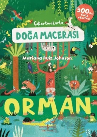 Çıkartmalarla Doğa Macerası: Orman – Mariana Ruiz Johnson – İş Bankası Kültür Yayınları kitap kapağı