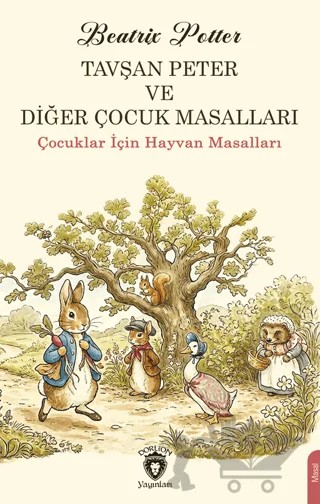 Tavşan Peter ve Diğer Çocuk Masalları – Kolektif – Dorlion Yayınları kitap kapağı