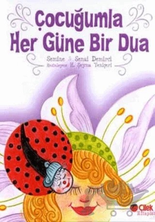 Çocuğumla Her Güne Bir Dua – Senai Demirci – Çilek Kitaplar kitap kapağı