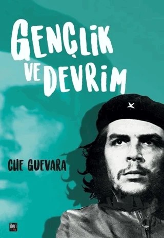Gençlik ve Devrim – Ernesto Che Guevara – İleri Yayınları kitap kapağı