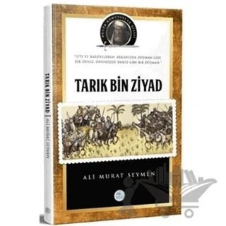 Tarık Bin Ziyad ve Endülüs Tarihi – Ali Murat Seymen – Maviçatı Yayınları kitap kapağı