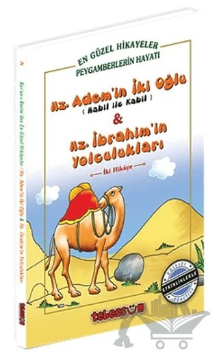 Hz. Adem'in İki Oğlu ve Hz. İbrahim'in Yolculukları – Saniyasnain Khan – Tebessüm Yayınları kitap kapağı