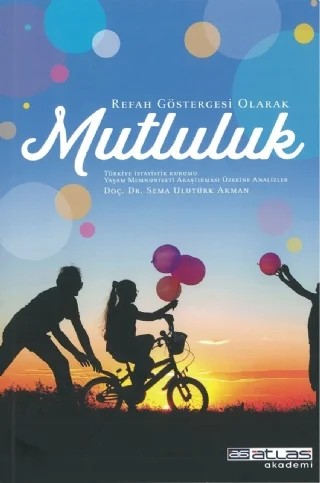 Refah Göstergesi Olarak MUTLULUK – Sema Ulutürk Akman – Atlas Akademi kitap kapağı