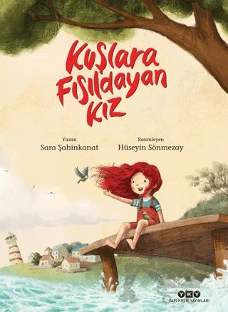 Kuşlara Fısıldayan Kız – Sara Şahinkanat – Yapı Kredi Yayınları kitap kapağı