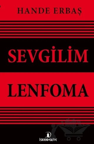 Sevgilim Lenfoma – Hande Erbaş – İskenderiye Yayınları kitap kapağı
