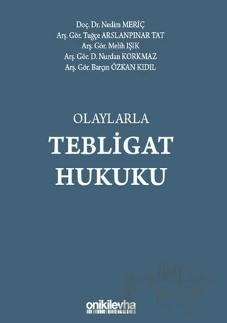 Olaylarla Tebligat Hukuku – Barçın Özkan Kıdıl, D. Nurdan Korkmaz, Melih Işık, Nedim Meriç, Tuğçe Arslanpınar Tat – On İki Levha Yayınları kitap kapağı