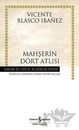 Mahşerin Dört Atlısı – Vicente Blasco Ibanez – İş Bankası Kültür Yayınları kitap kapağı