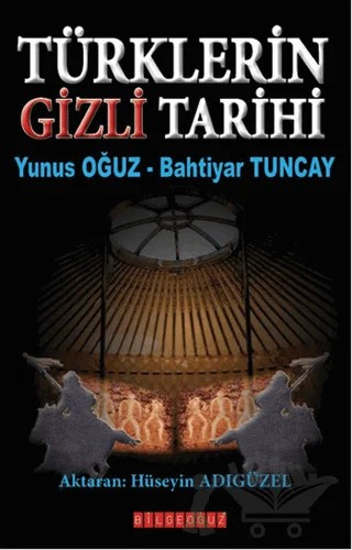 Türklerin Gizli Tarihi – Bahtiyar Tuncay, Yunus Oğuz – Bilgeoğuz Yayınları kitap kapağı