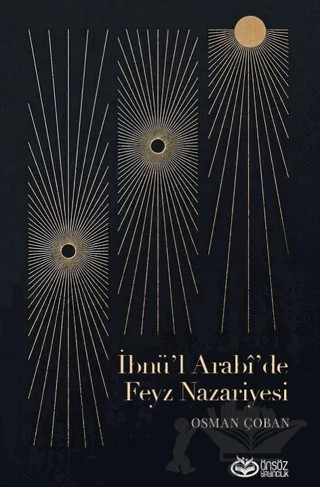 İbnü’l Arabî’de Feyz Nazariyesi – Osman Çoban – Önsöz Yayıncılık kitap kapağı