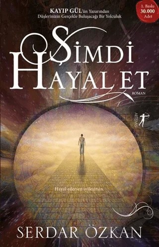 Şimdi Hayal Et – Serdar Özkan – Artemis Yayınları kitap kapağı