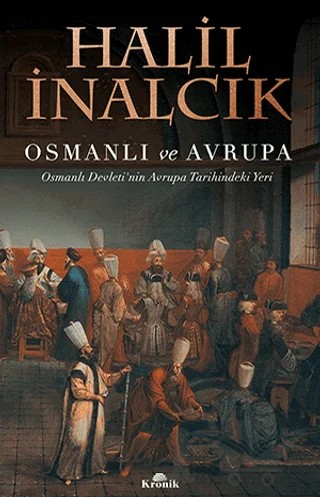 Osmanlı ve Avrupa – Halil İnalcık – Kronik Kitap kitap kapağı