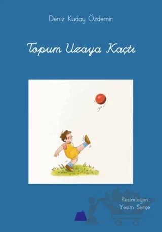 Topum Uzaya Kaçtı – Deniz Kuday Özdemir – Kumdan Kale kitap kapağı
