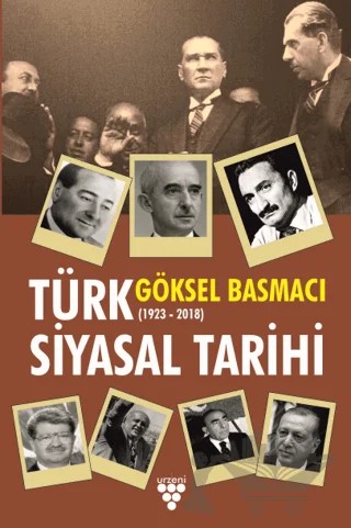 Türk Siyasal Tarihi – Göksel Basmacı – Urzeni Yayıncılık kitap kapağı
