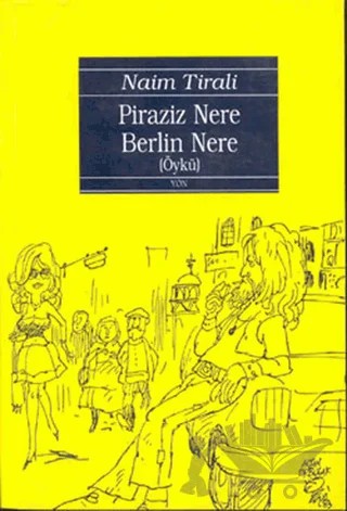 Piraziz Nere Berlin Nere – Naim Tirali – Yön Yayıncılık kitap kapağı