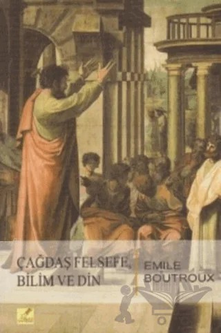 Çağdaş Felsefe, Bilim ve Din – Emile Boutroux – Yeryüzü Yayınevi kitap kapağı