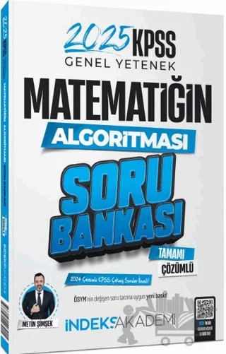 2025 KPSS Matematik Matematiğin Algoritması Soru Bankası Çözümlü – Metin Şimşek – İndeks Akademi Yayıncılık kitap kapağı